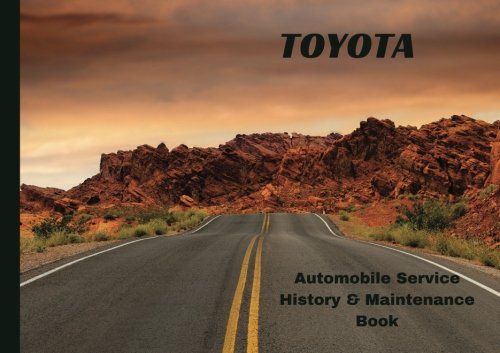 TOYOTA Automobile History & Maintenance Book: Vehicle Maintenance Log ...
