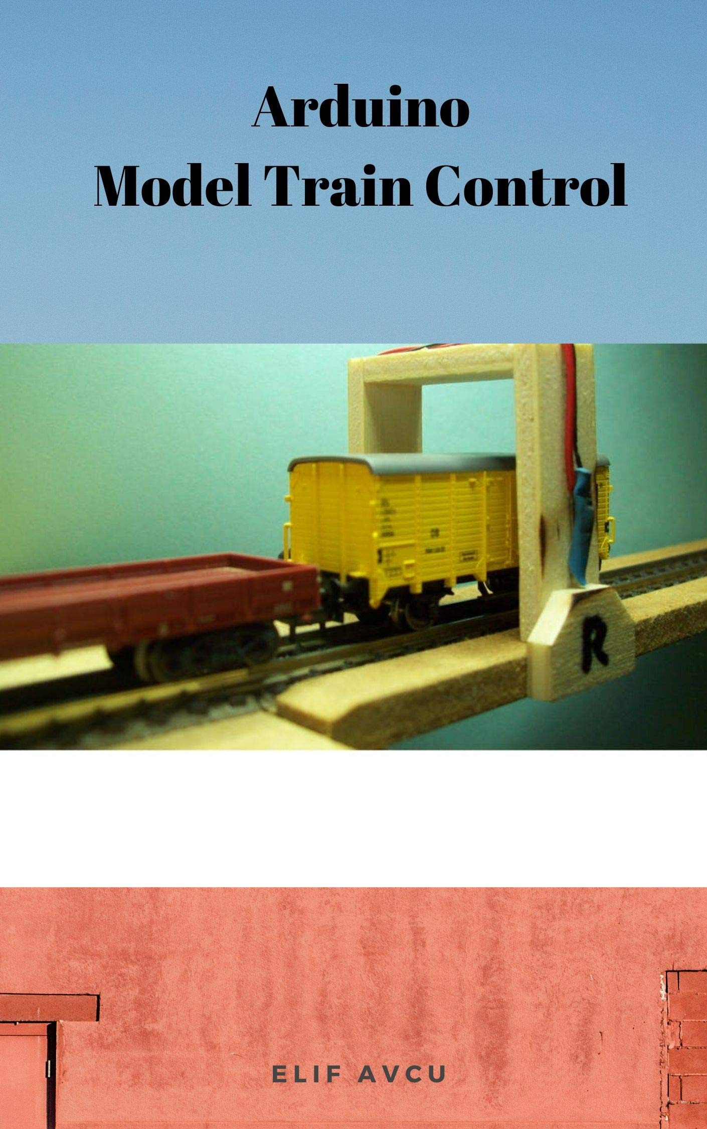 Arduino Model Train Control by ELİF AVCU Goodreads