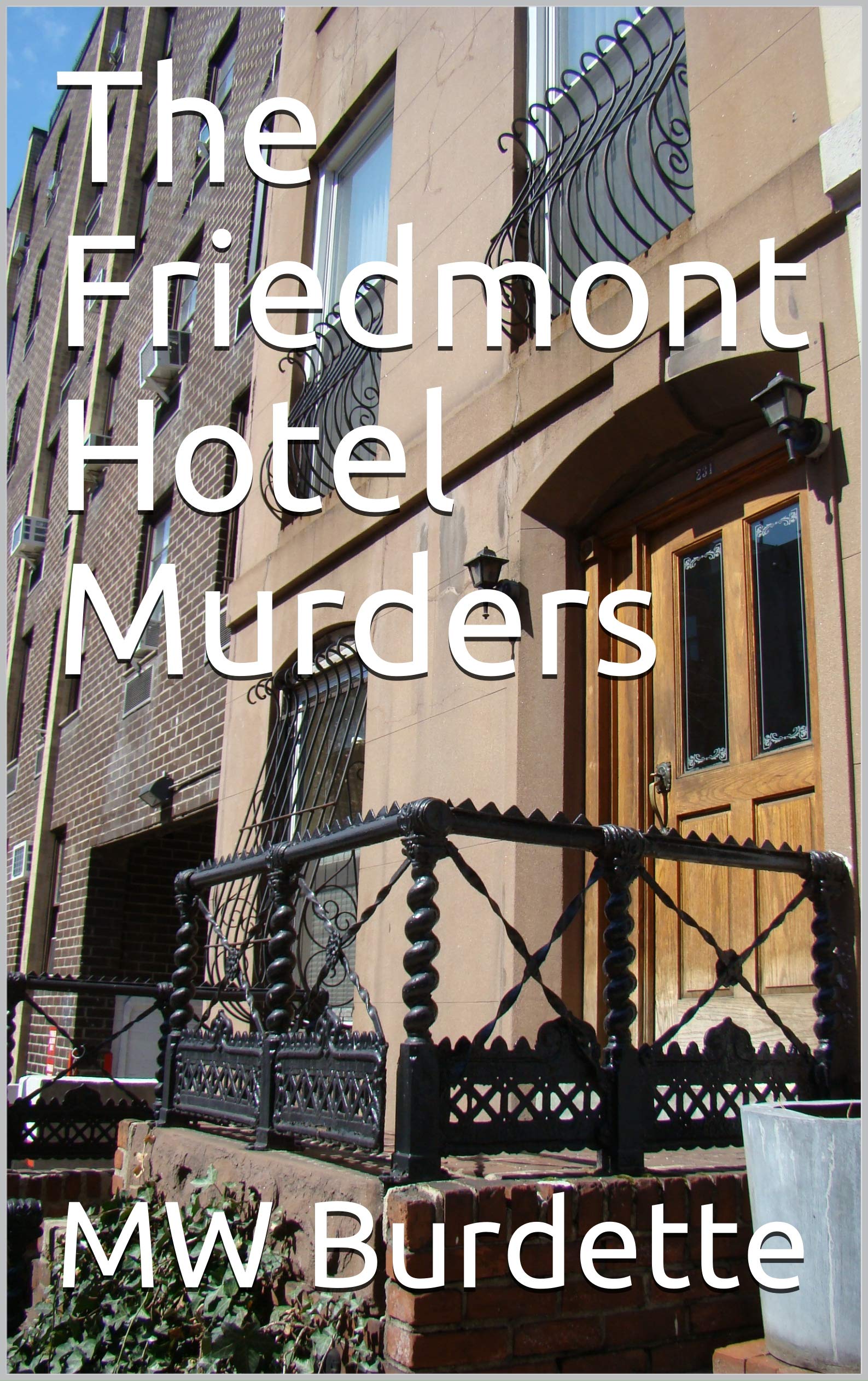 The Friedmont Hotel Murders by Mw Burdette Goodreads