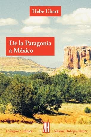 De la Patagonia a México book cover