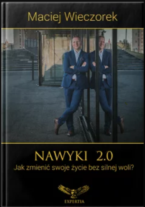 Nawyki 2.0 Jak Zmienić Swoje życie Bez Silnej Woli