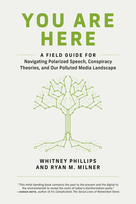 You Are Here: A Field Guide for Navigating Polluted Information