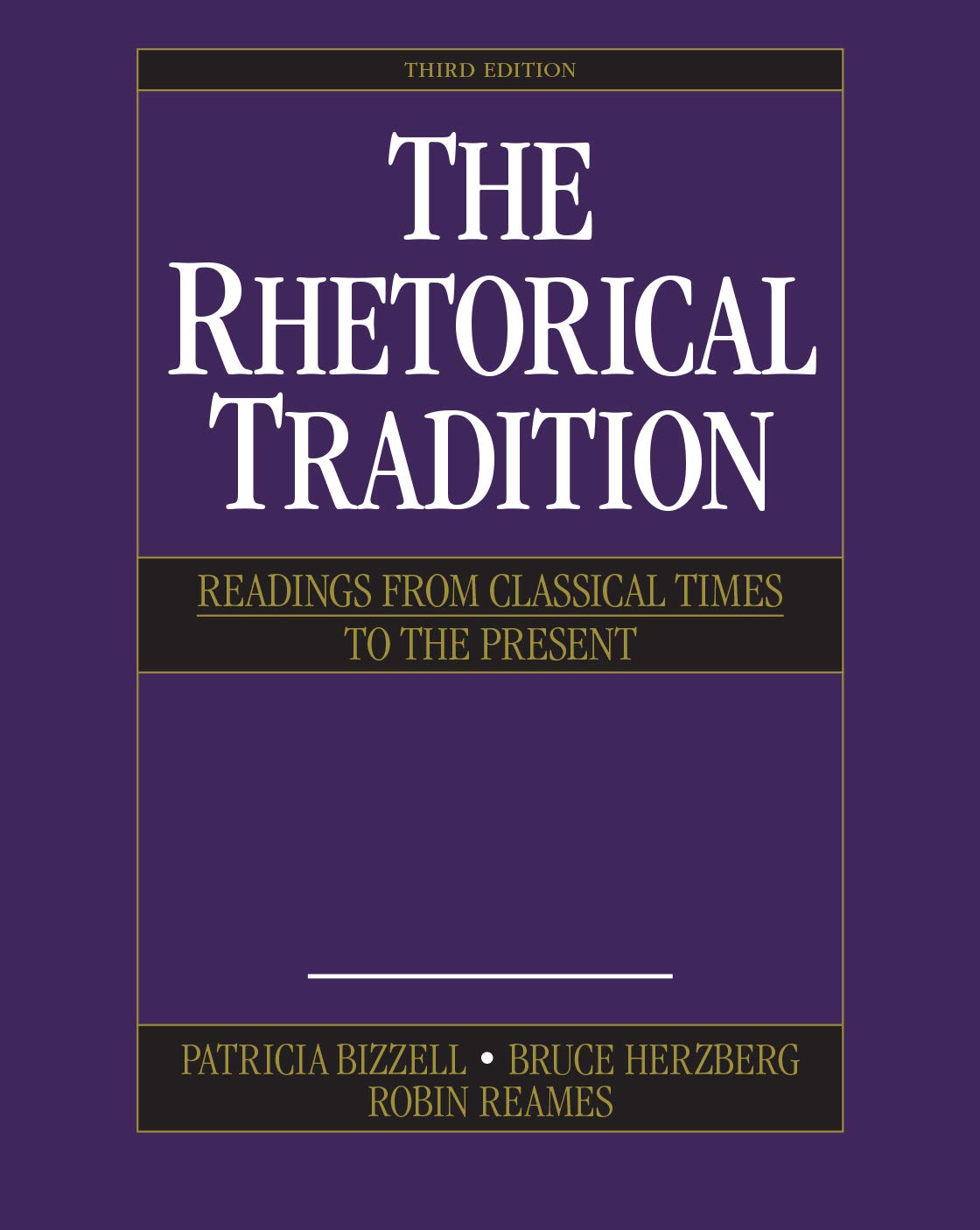 The Rhetorical Tradition Readings from Classical Times to the Present