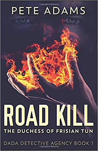 Road Kill: The Duchess of Frisian Tun