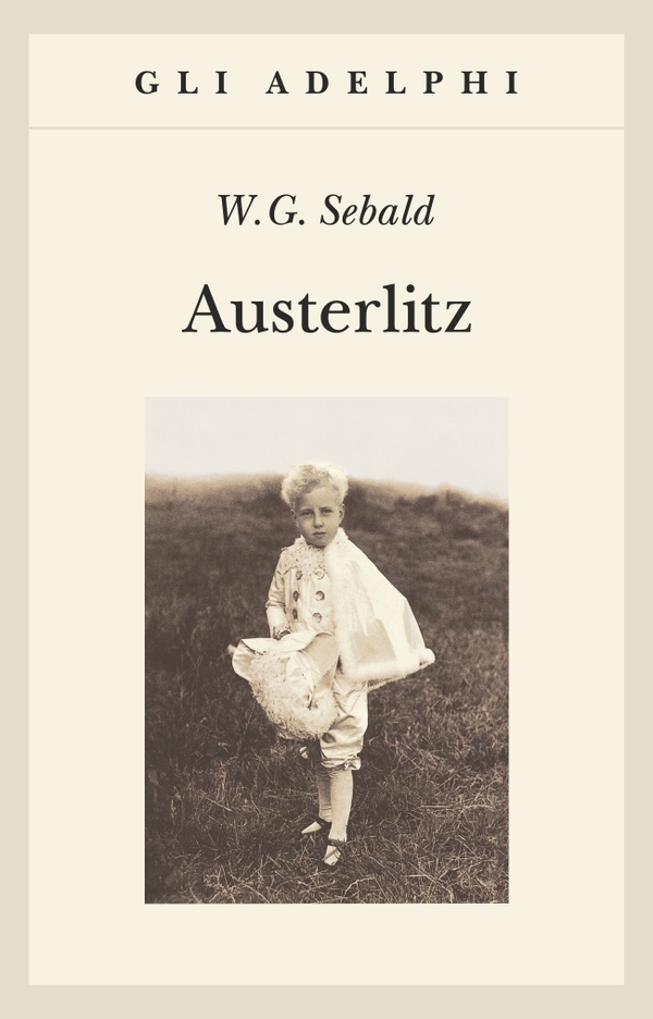 Austerlitz by W.G. Sebald Goodreads