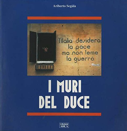 I muri del Duce by Ariberto Segàla | Goodreads