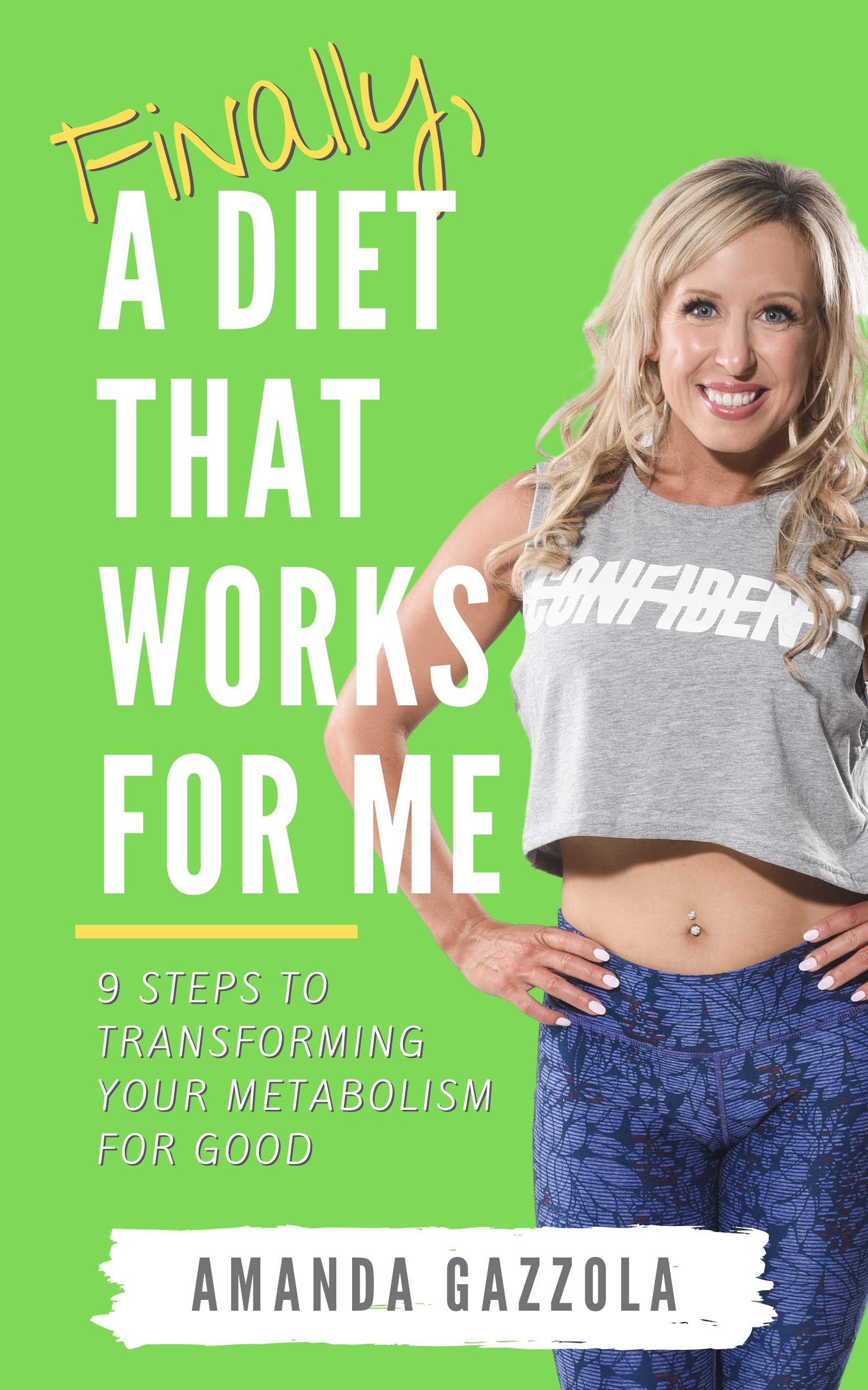 Finally, a Diet That Works For Me 9 Steps To Transform Your Slow