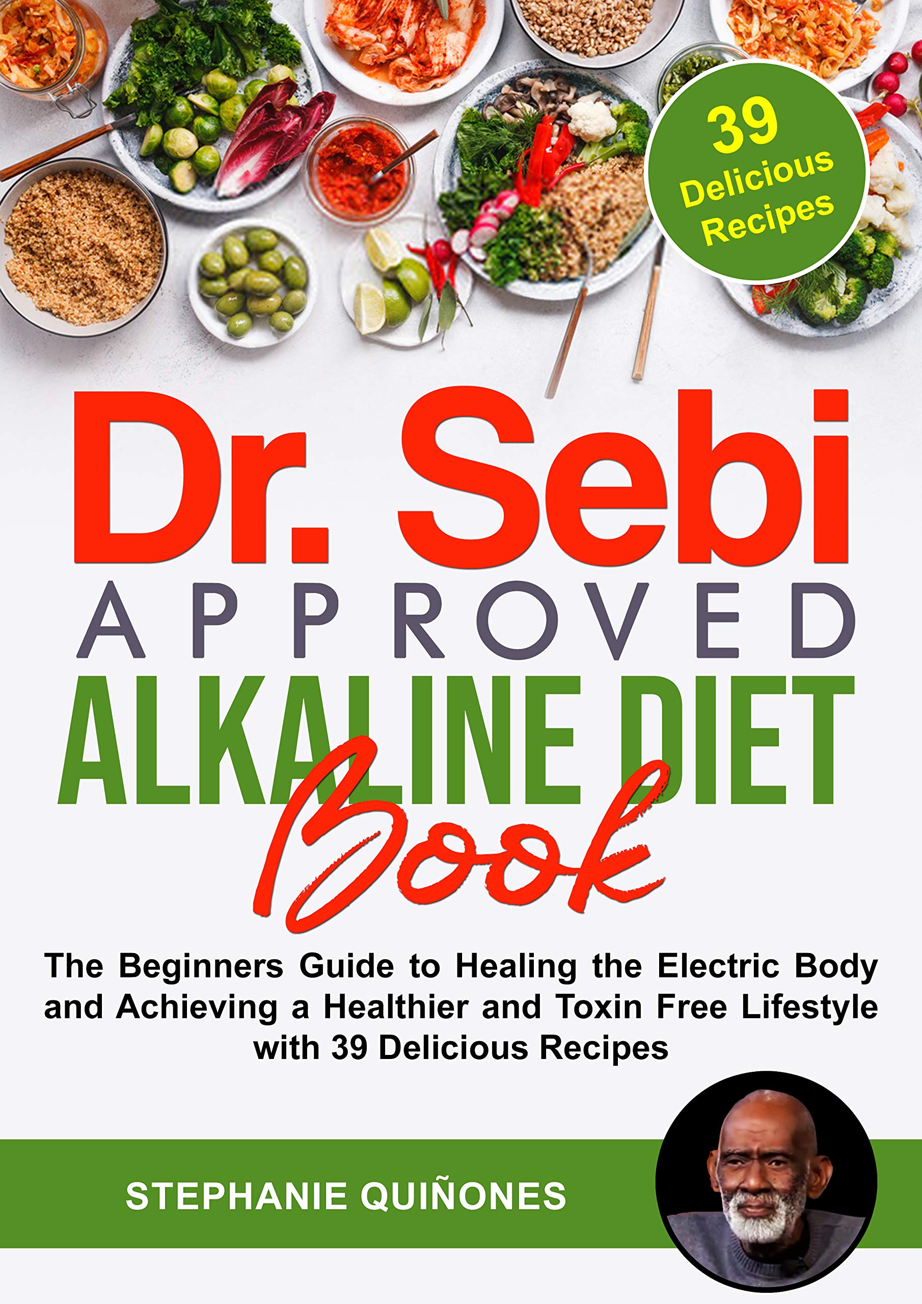 Dr. Sebi Approved Alkaline Diet Book: The Beginners Guide to Healing