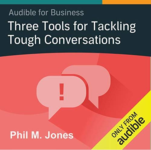 Audible for Business: Three Tools for Tackling Tough Conversations