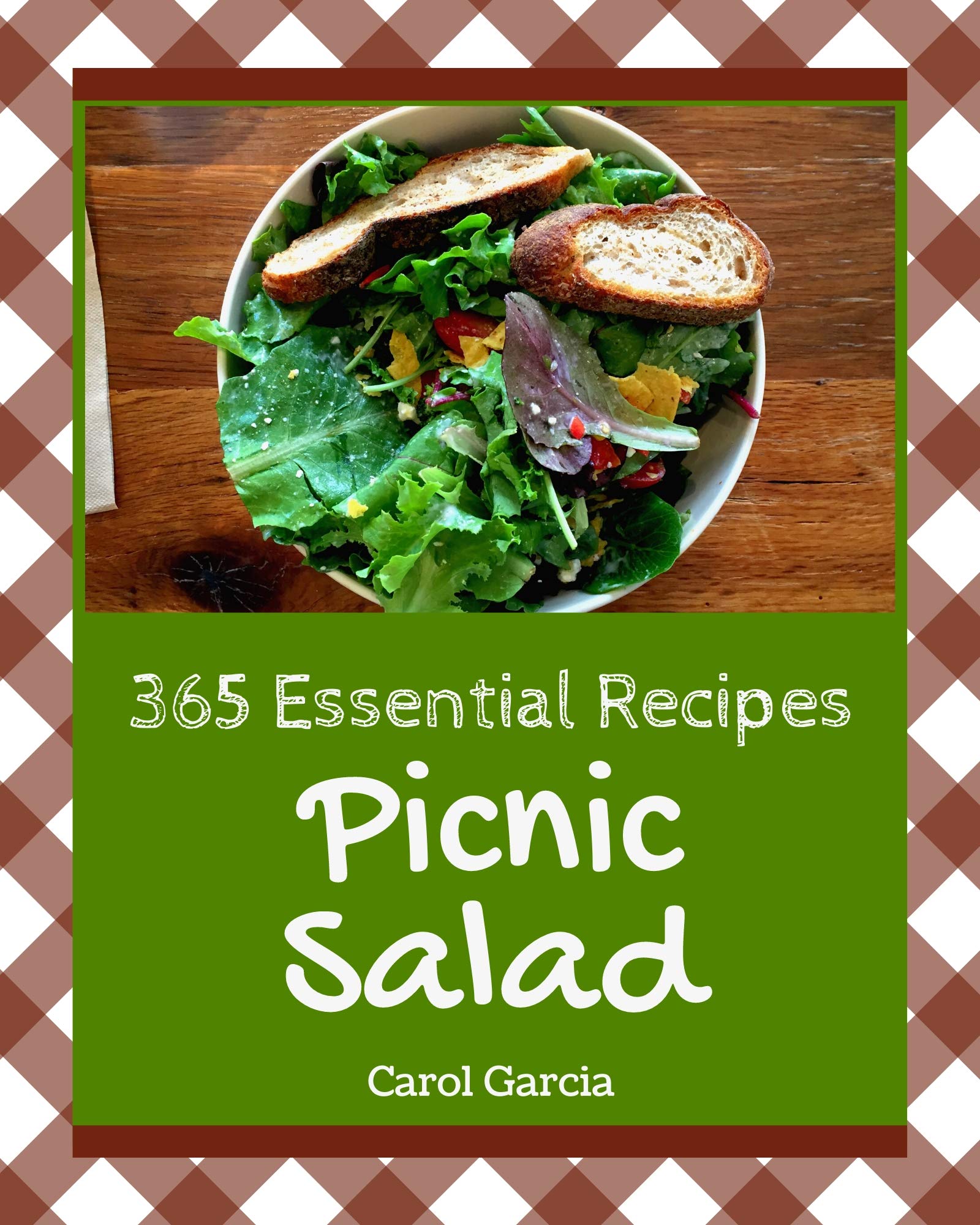 365 Essential Picnic Salad Recipes A Musthave Picnic Salad Cookbook