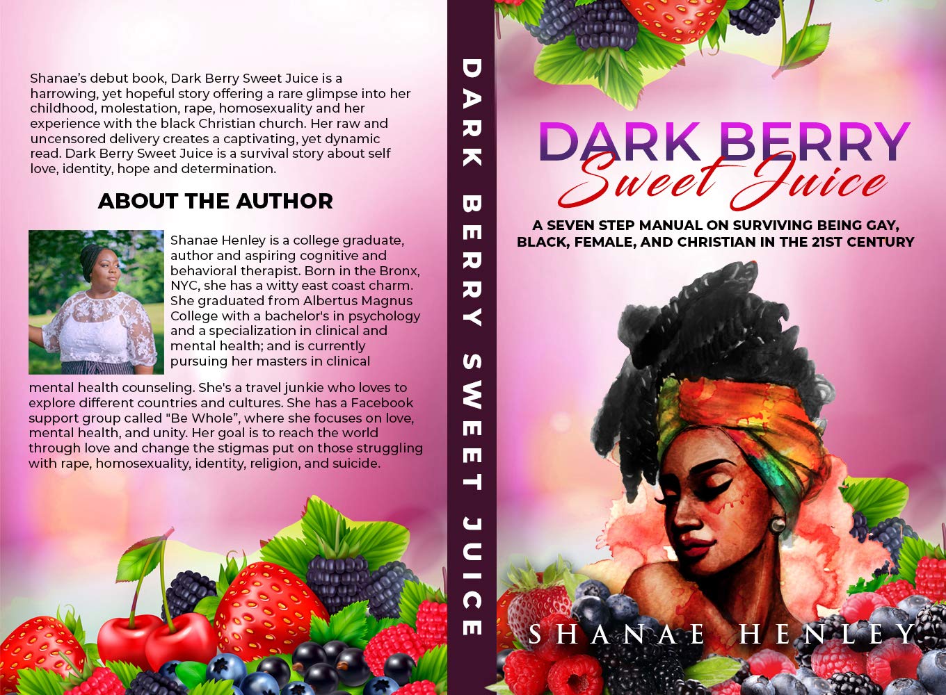 Dark Berry Sweet Juice: A Seven Step Manual on Surviving Being Gay, Black,  Female, and Christian in the 21st Century by Shanae Henley | Goodreads