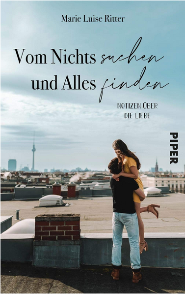 Vom Nichts suchen und Alles finden: Notizen über die Liebe