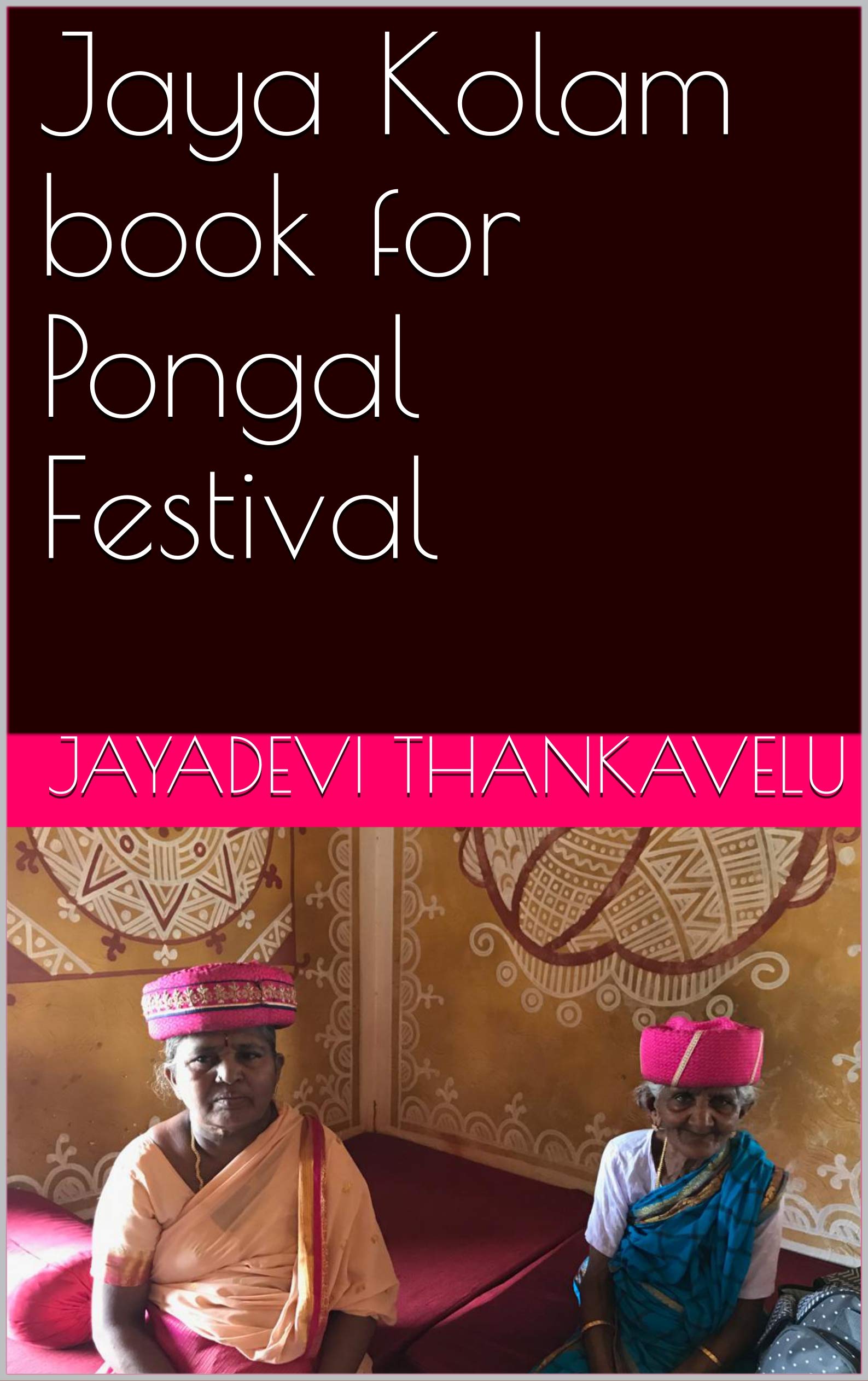 Jaya Kolam book for Pongal Festival by Jayadevi Thankavelu Goodreads
