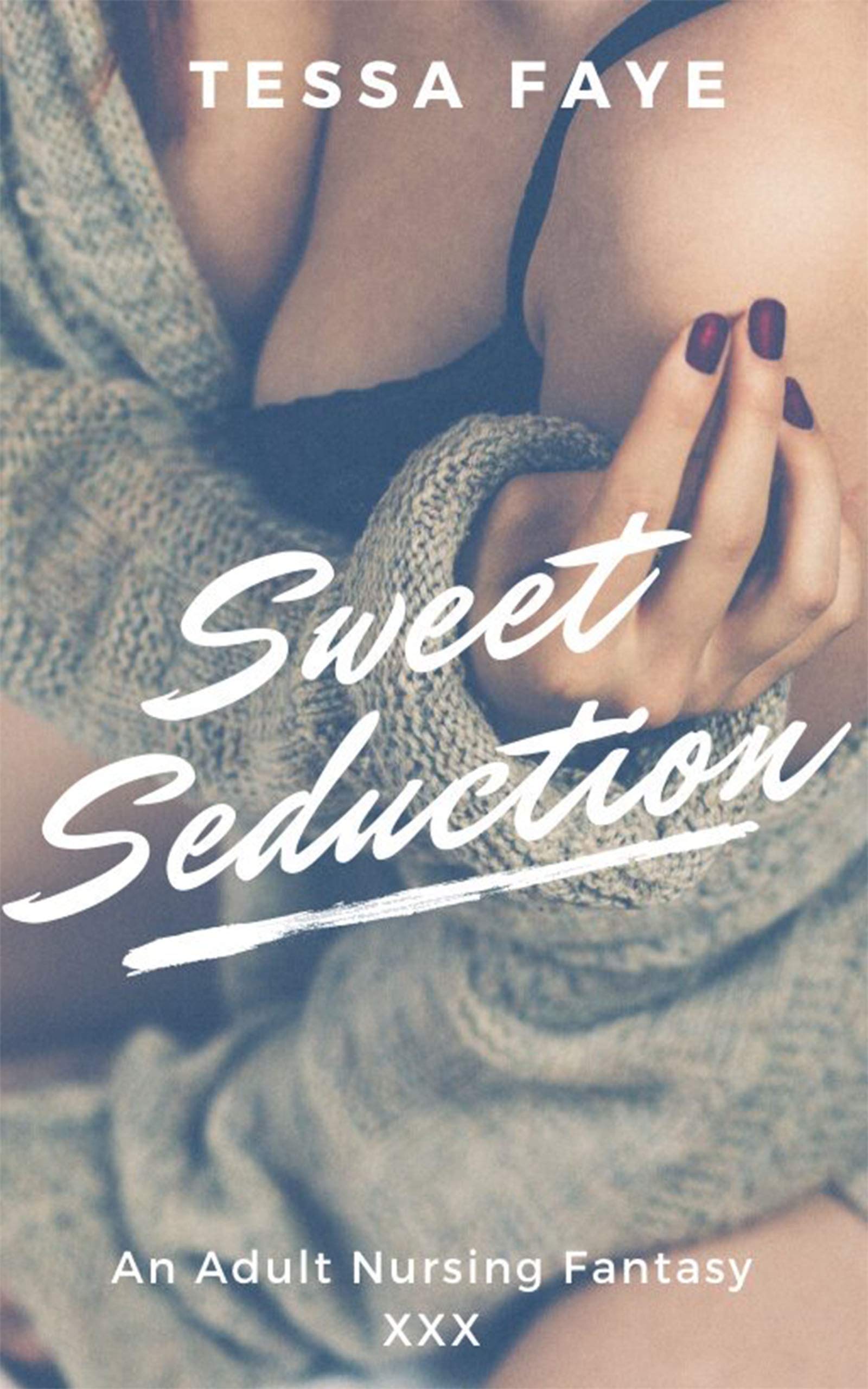 Sweet Seduction: An Adult Nursing Fantasy