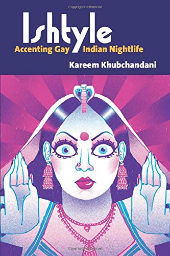 Ishtyle: Accenting Gay Indian Nightlife