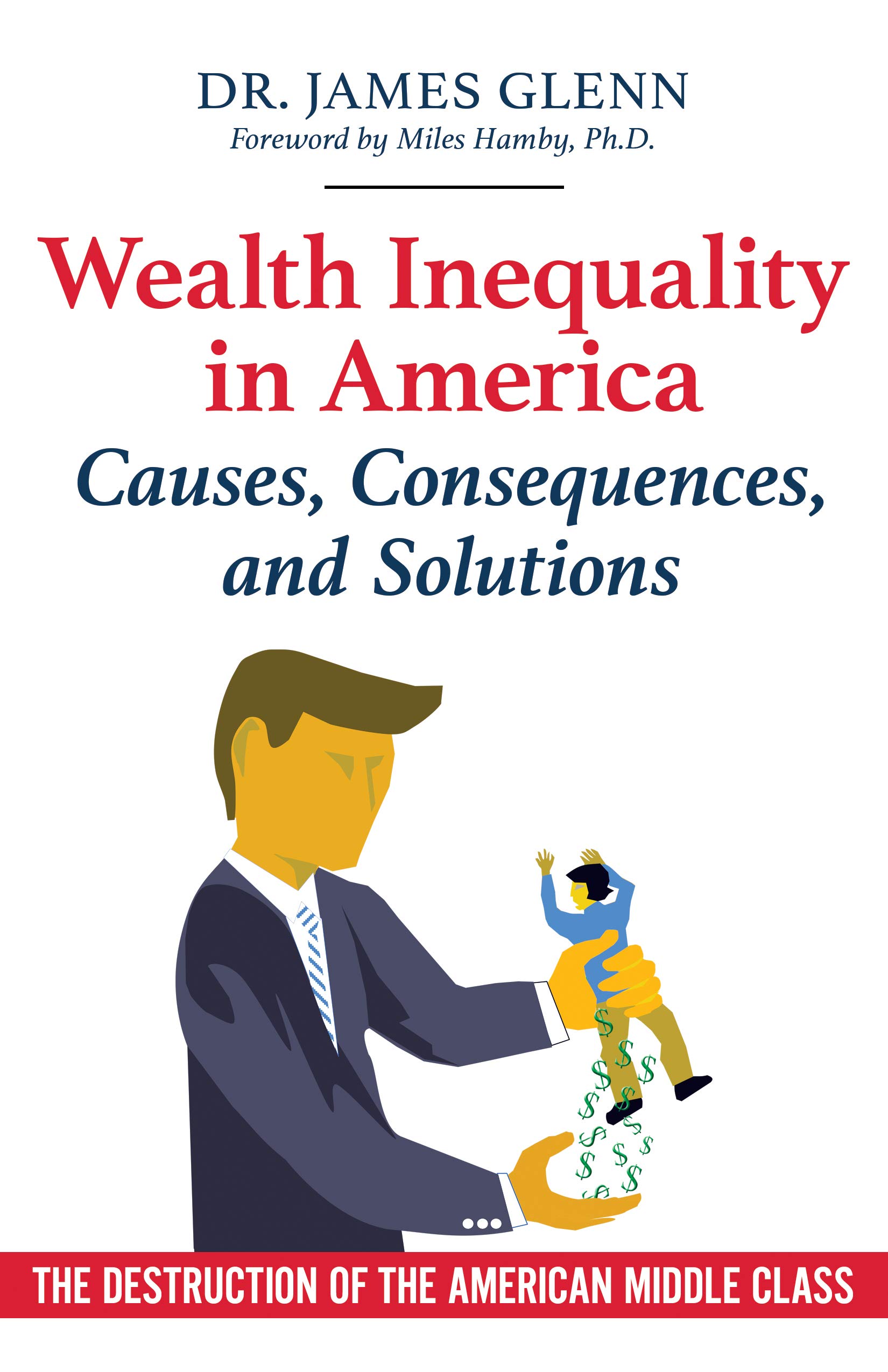 Wealth Inequality in America: Causes, Consequences, and Solutions: The ...