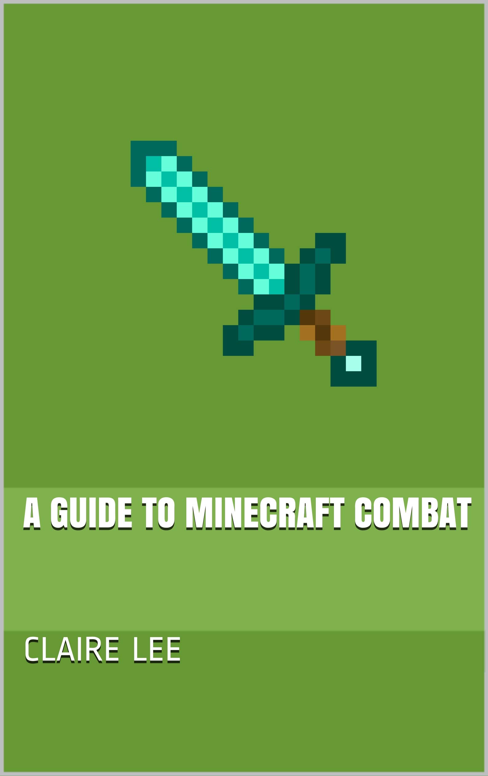 A Guide To Minecraft Combat