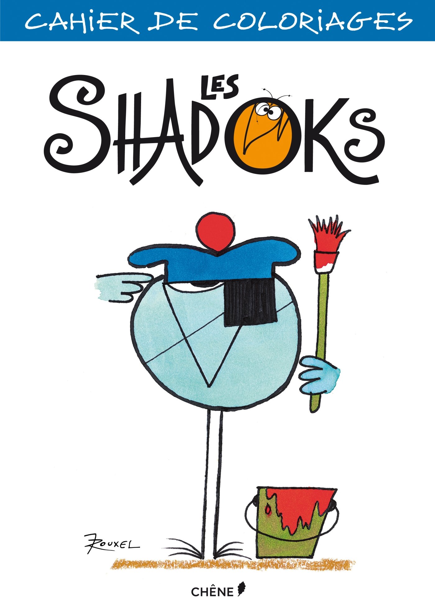 Cahier de coloriages Shadoks by Jacques Rouxel | Goodreads