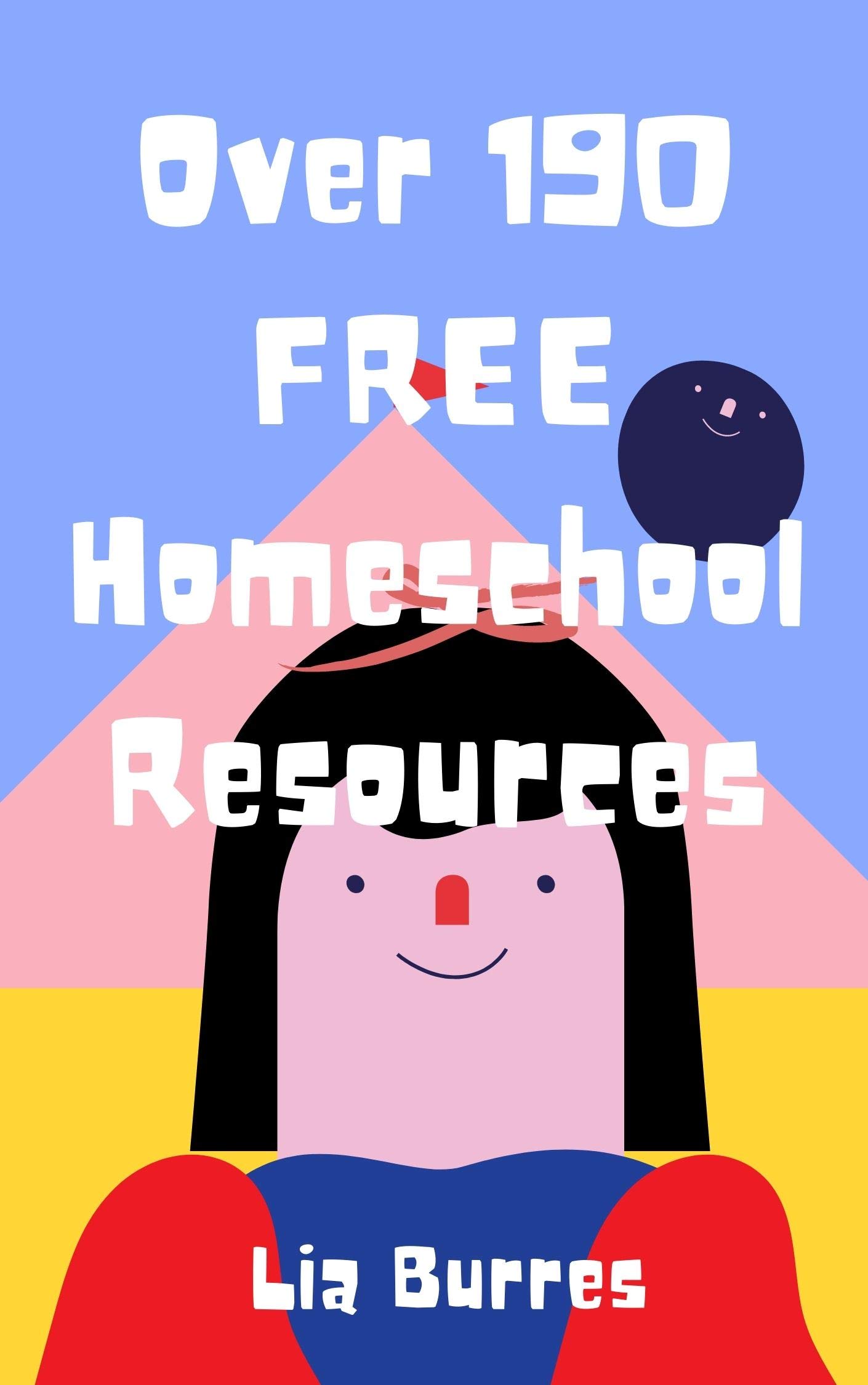 Over 190 FREE Homeschool Resources By Lia Burres Goodreads Over 190 free homeschool resources by lia burres goodreads