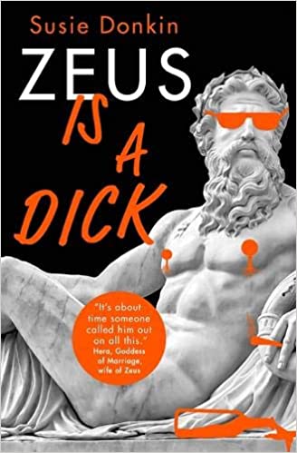 Susie Donkin Zeus Is a Dick