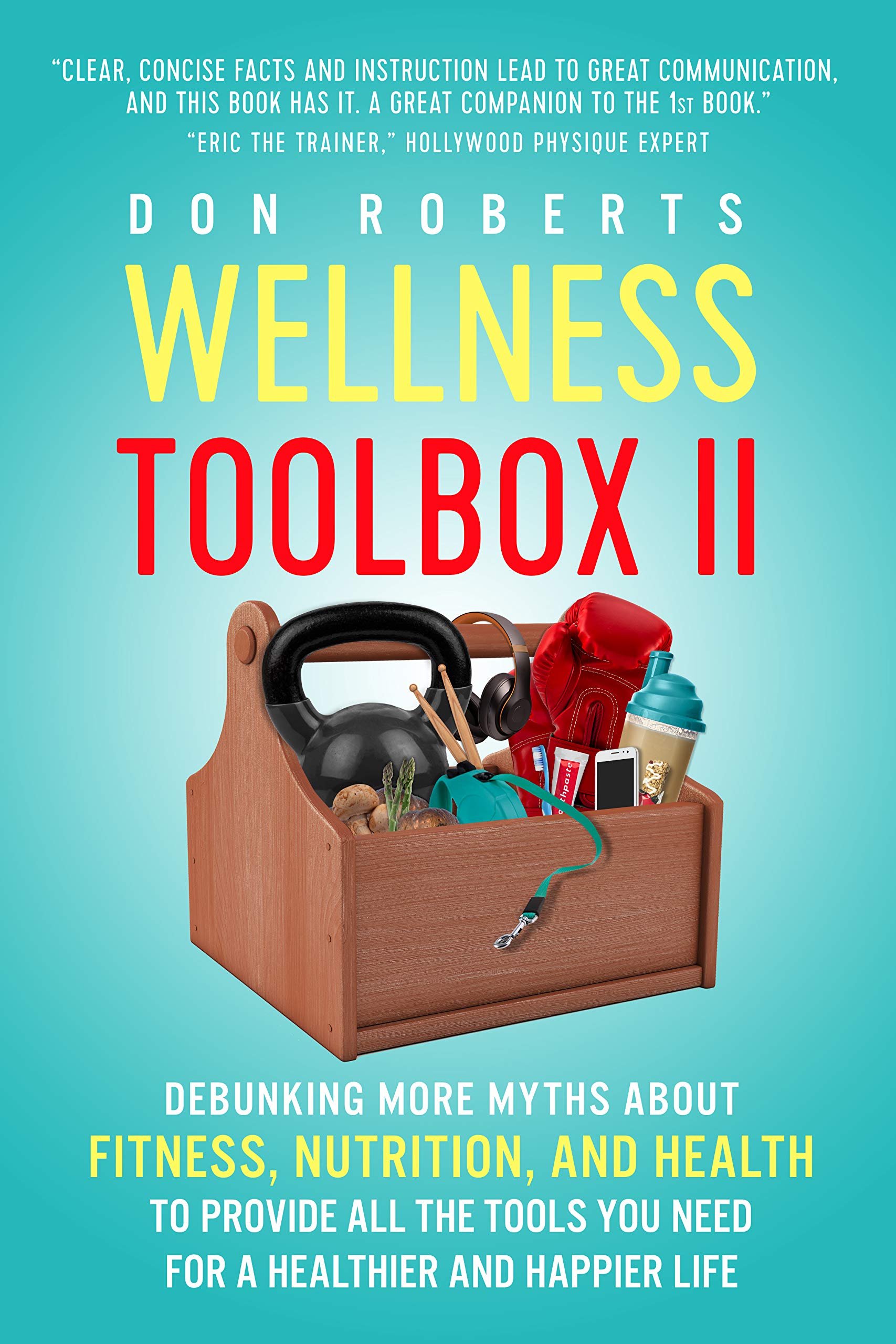 Wellness Toolbox II Debunking More Myths About Fitness, Nutrition, and