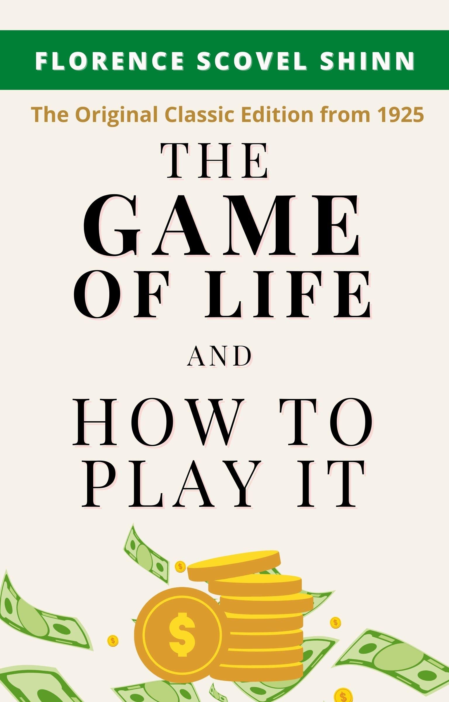 The Game of Life and How to Play It : The Original Masterpiece Edition ...