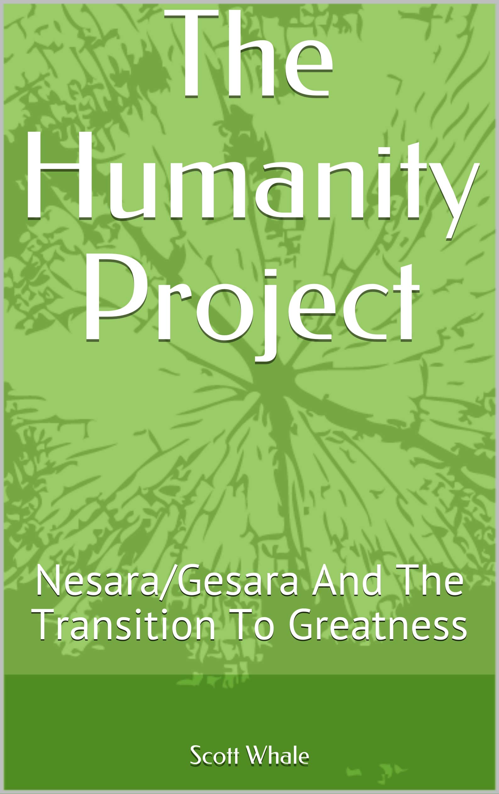 The Humanity Project Nesara/Gesara And The Transition To Greatness by