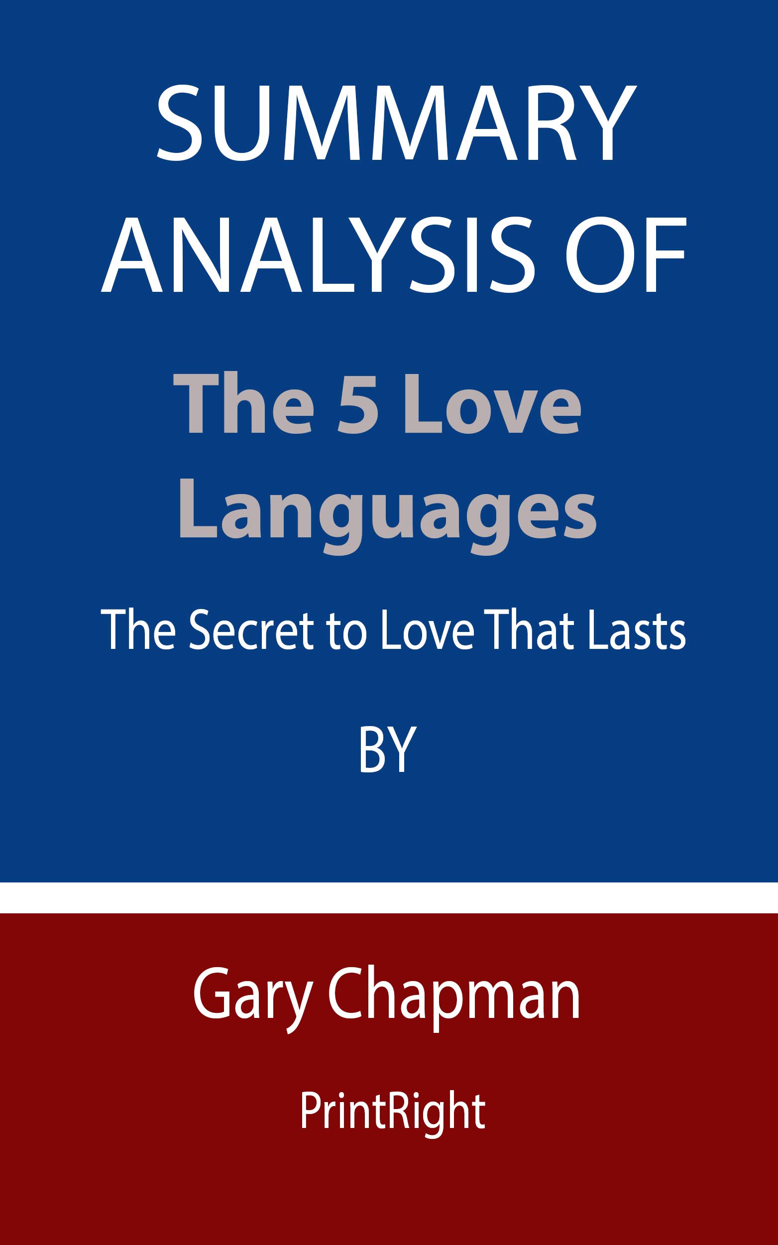 Summary Analysis Of The 5 Love Languages: The Secret to Love That Lasts ...