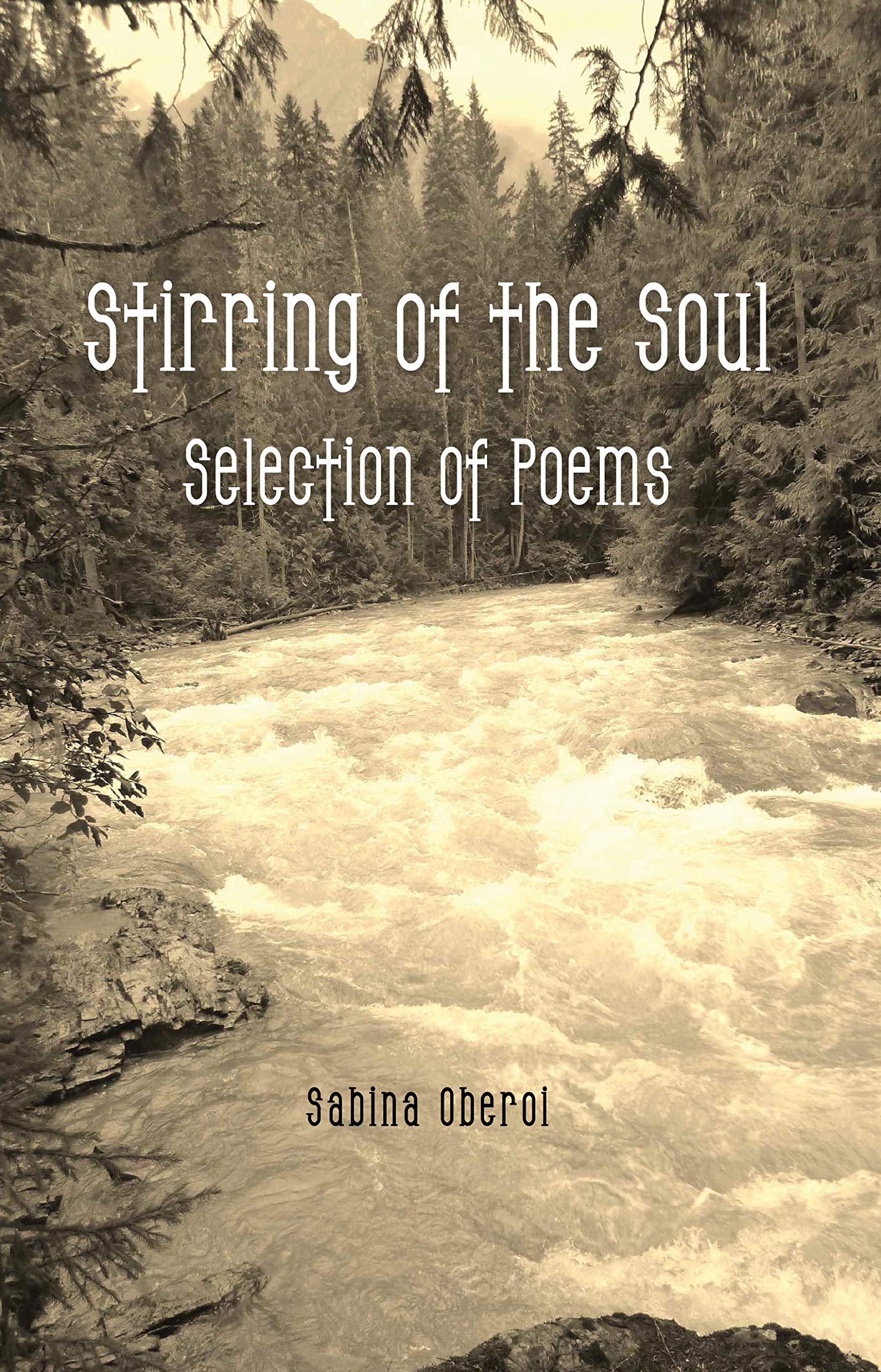 Stirring of the Soul Selection of Poems by Sabina Oberoi Goodreads