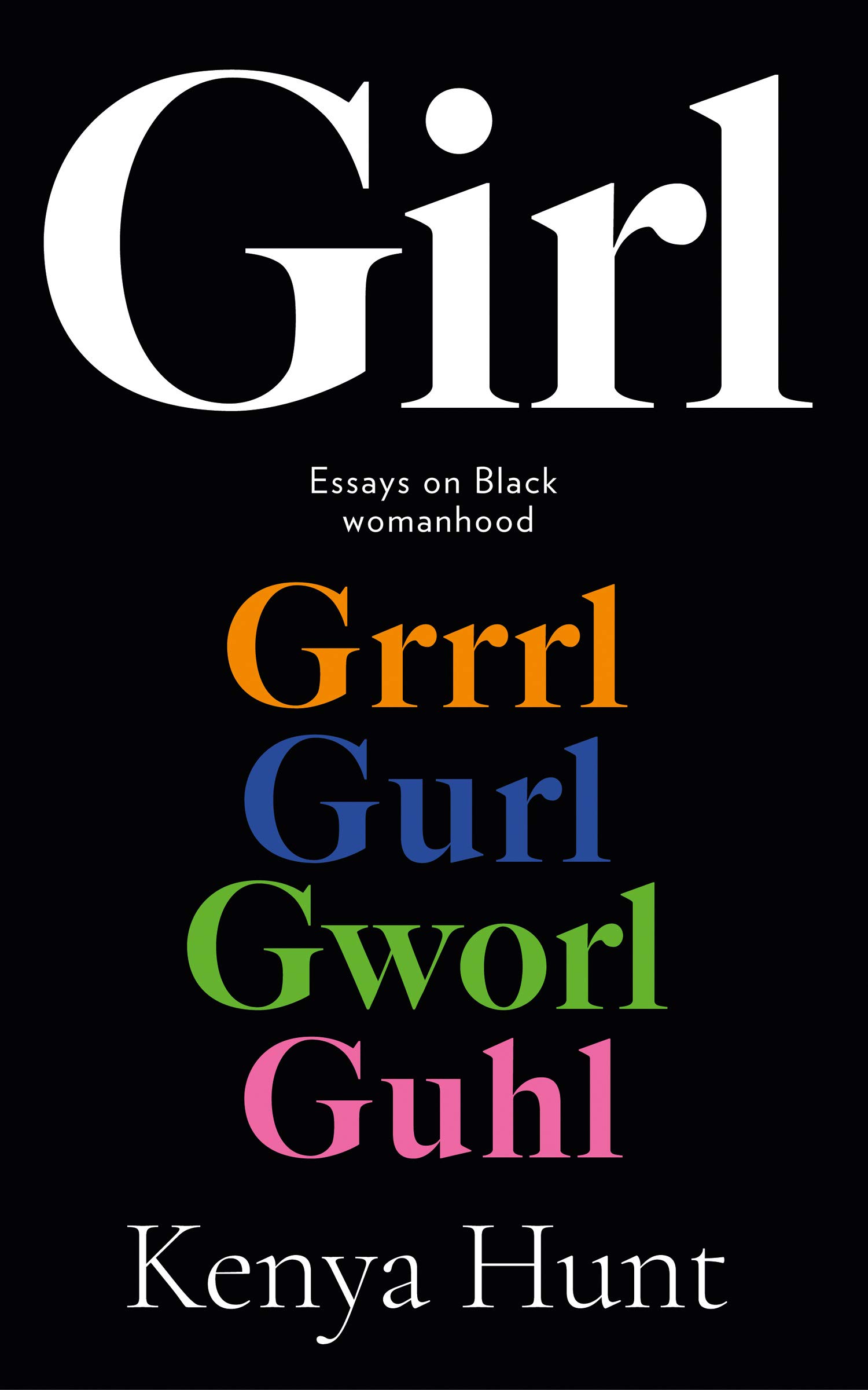 GIRL: Essays on Black womanhood