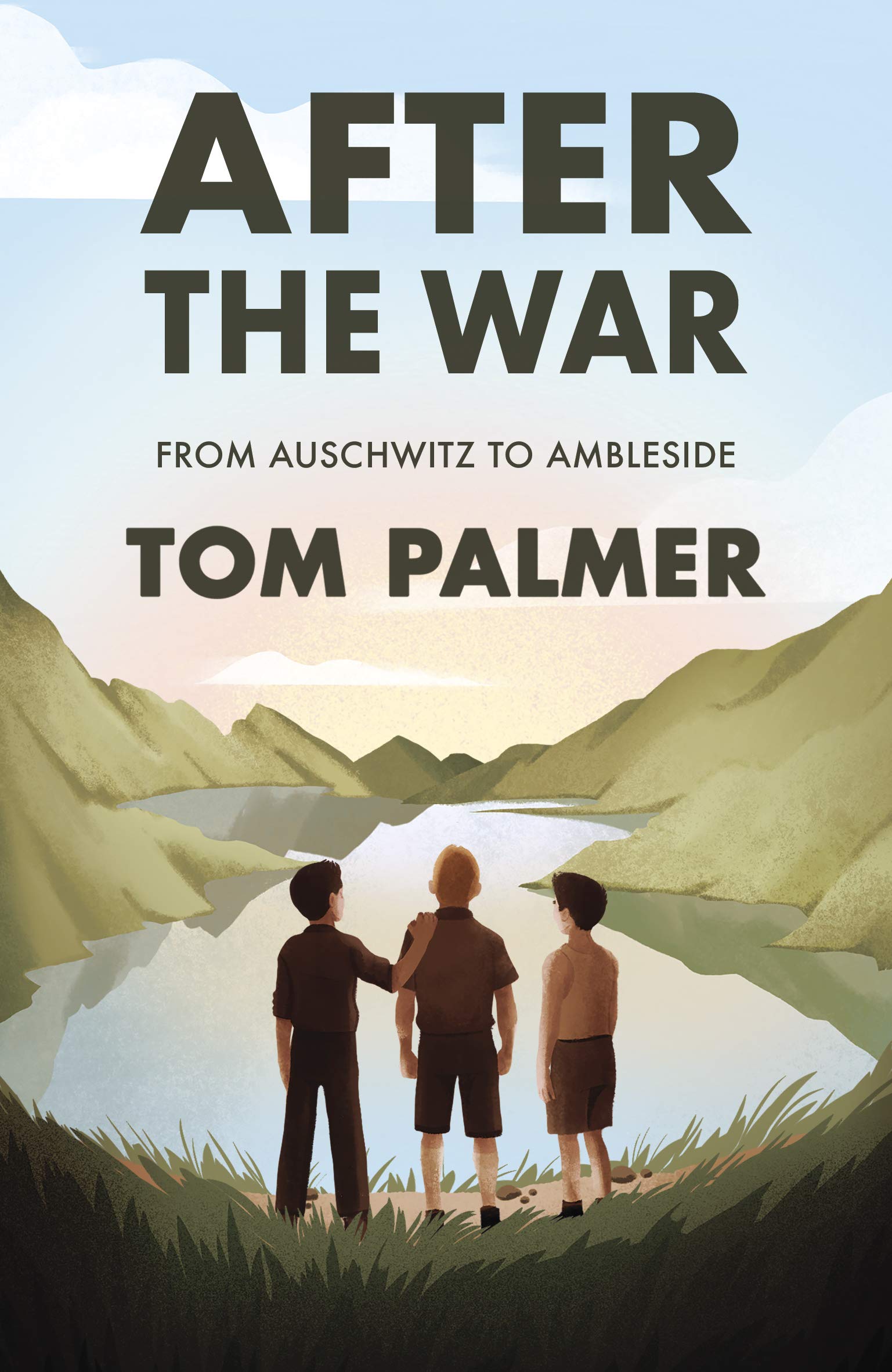 After the War: From Auschwitz to Ambleside