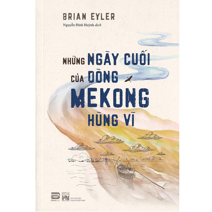 Những ngày cuối của dòng Mekong hùng vĩ