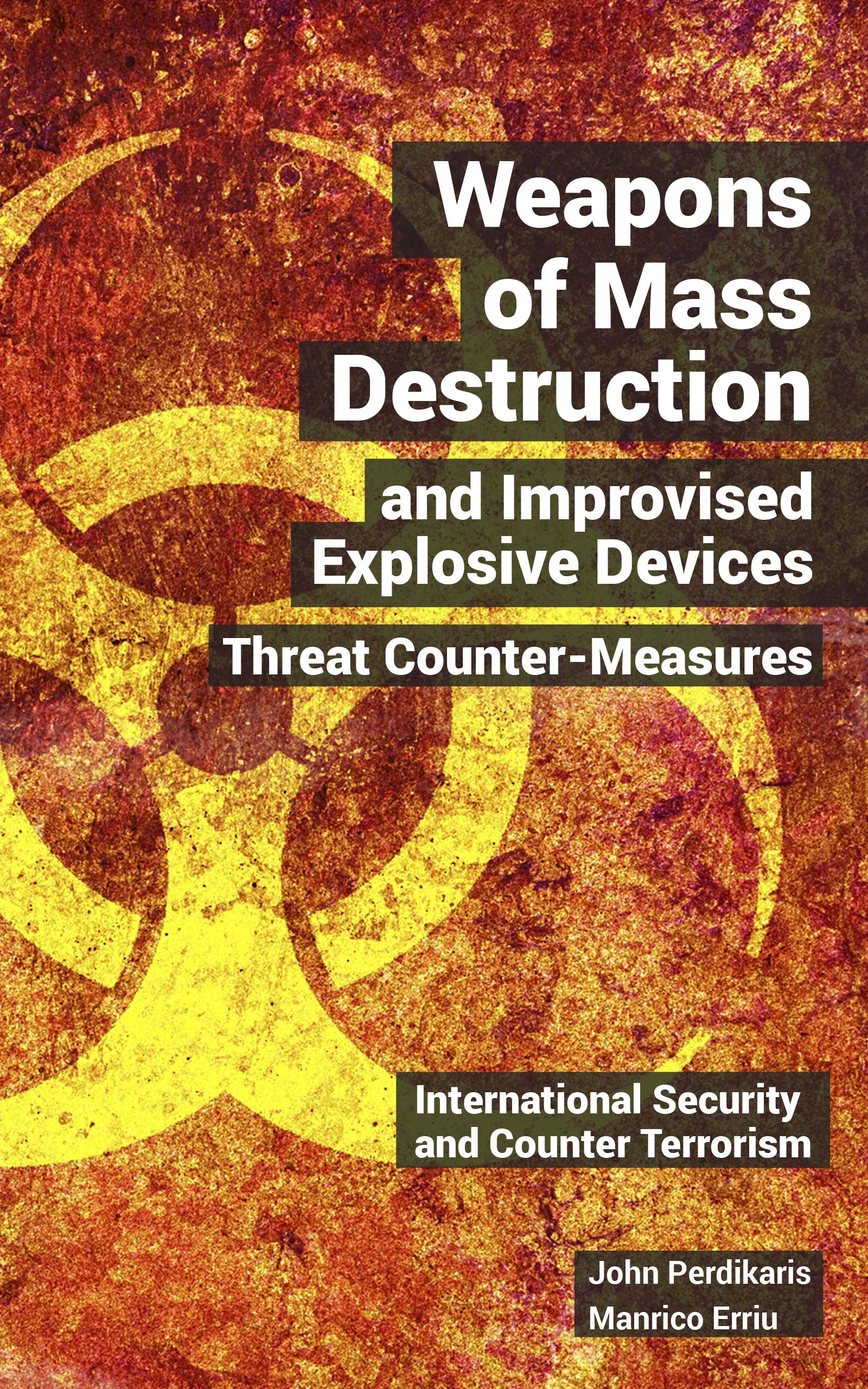 Weapons of Mass Destruction and Improvised Explosive Devices. Threat