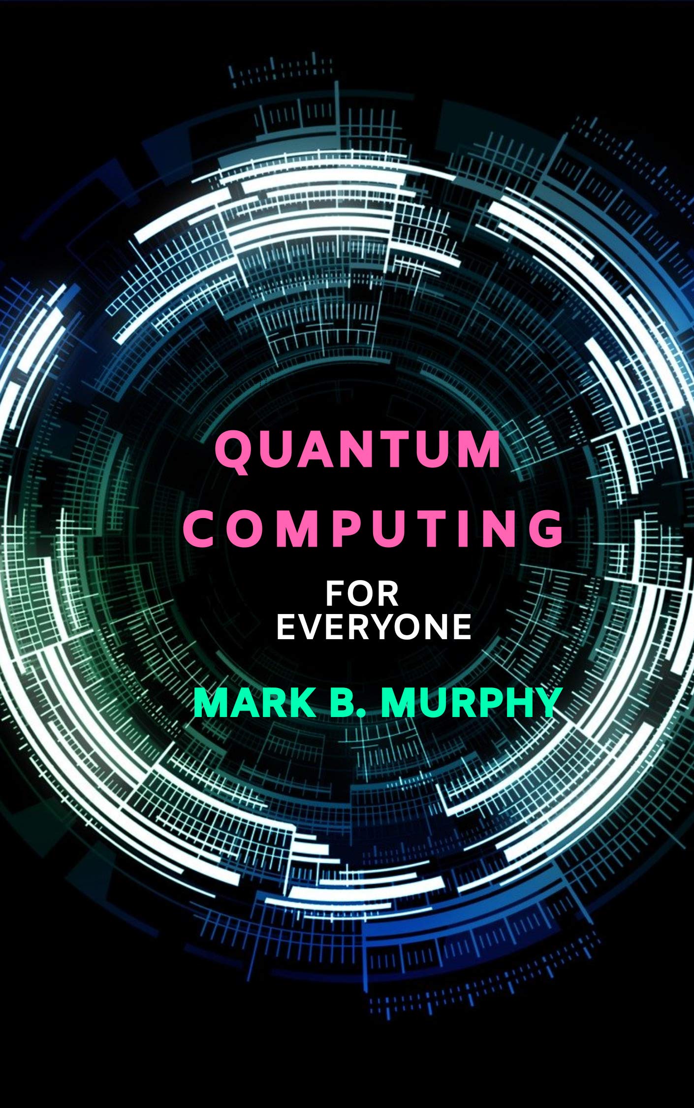 Quantum Computing Annotated by Mark Murphy Goodreads