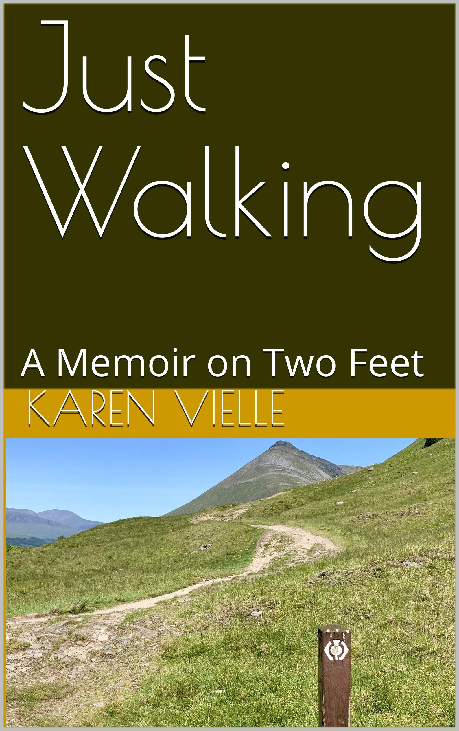 Just Walking: A Memoir on Two Feet