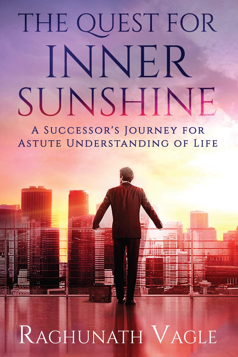 Inner Sunshine The Quest for Inner Sunshine : A Successor's Journey for Astute ...
