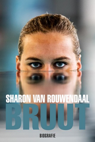 Sharon van Rouwendaal: Bruut