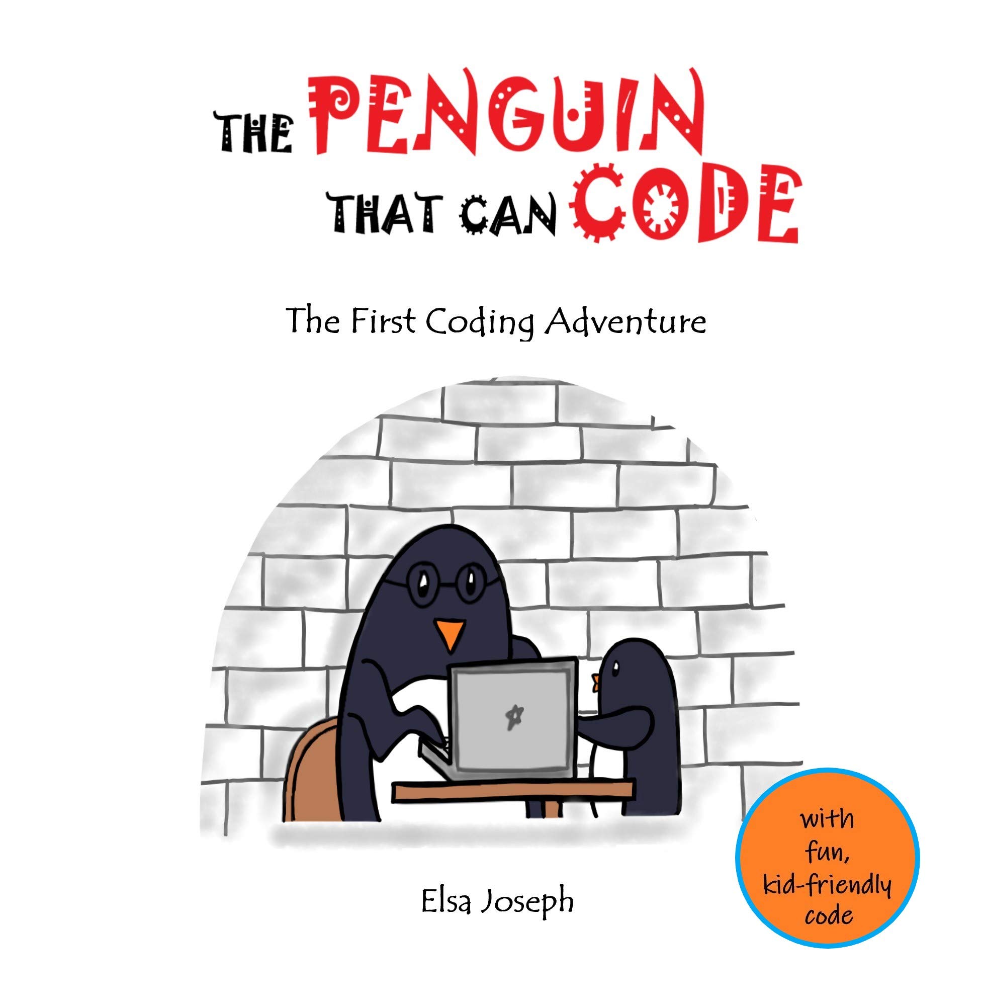 The Penguin That Can Code: The First Coding Adventure