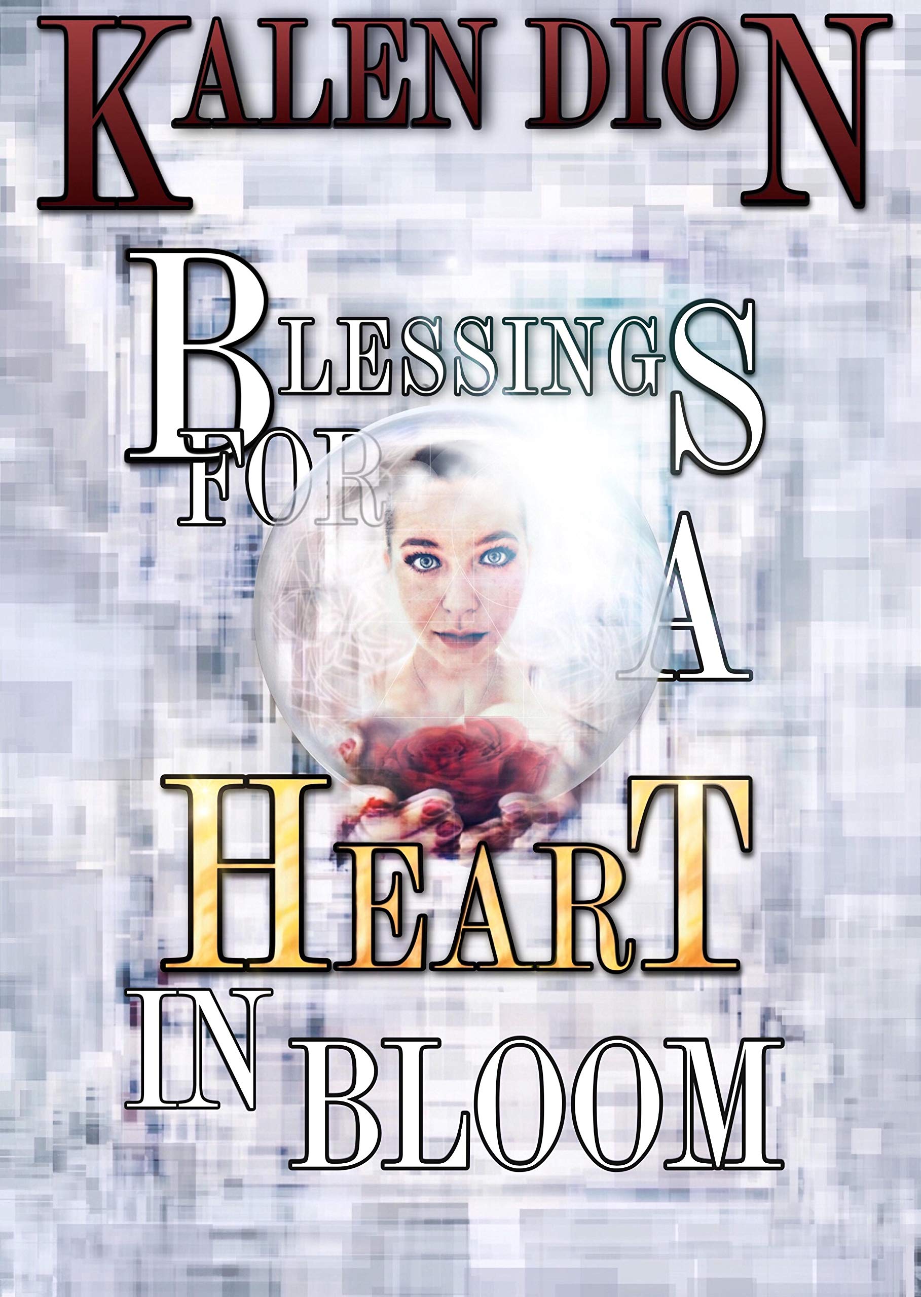 Blessings for a Heart in Bloom