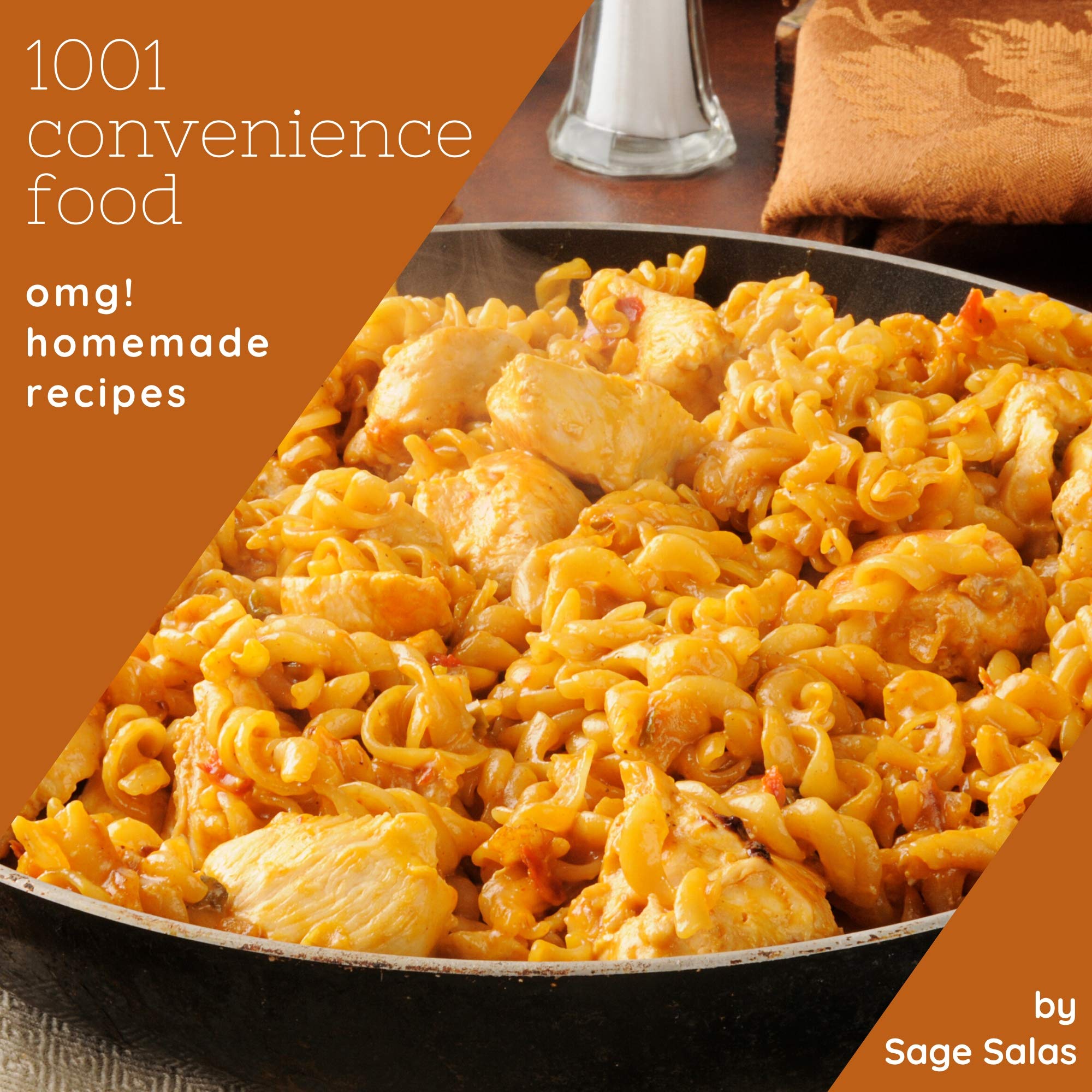 OMG! 1001 Homemade Convenience Food Recipes Keep Calm and Try Homemade
