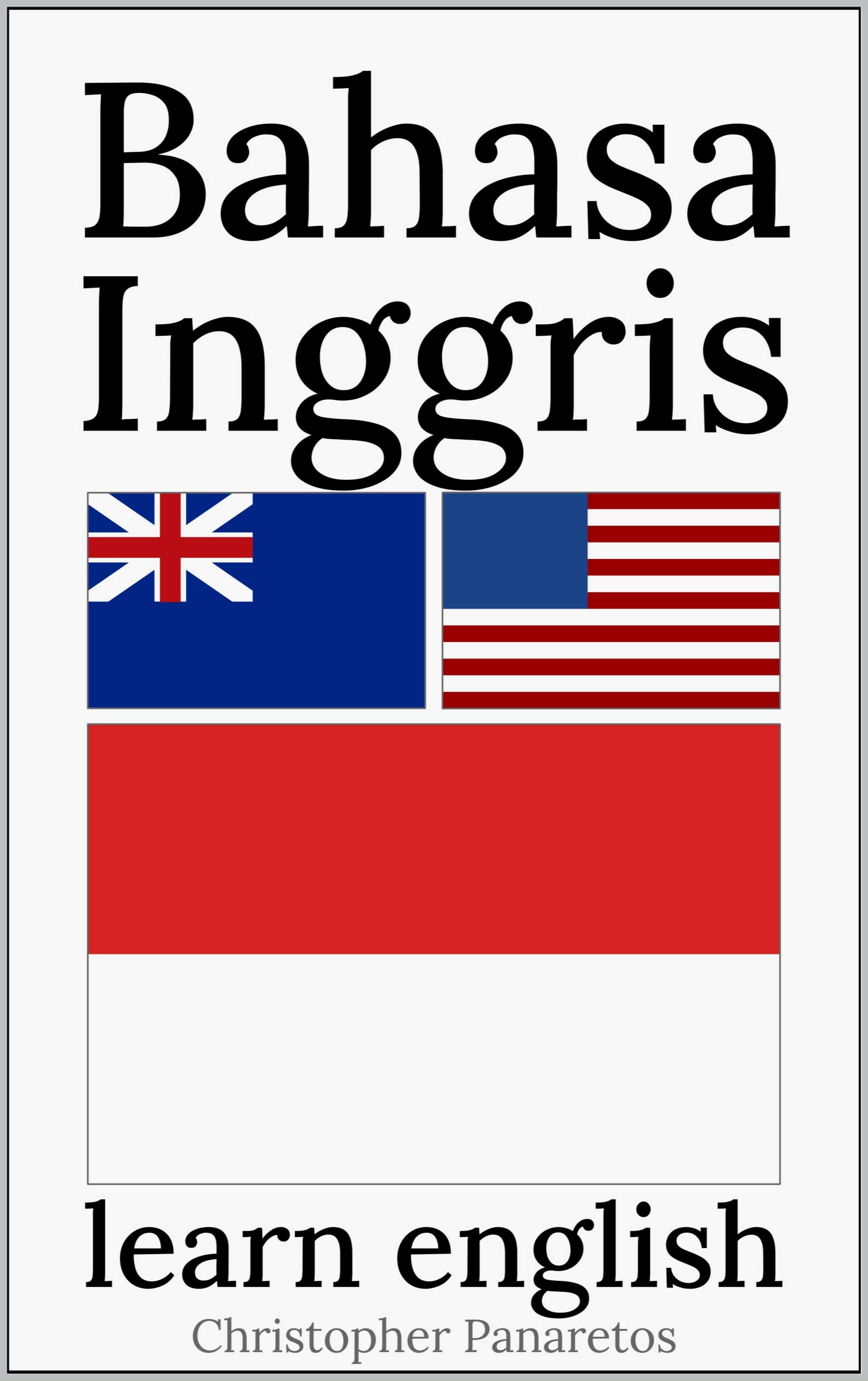 Learn English english for Indonesian speakers by Christopher Panaretos