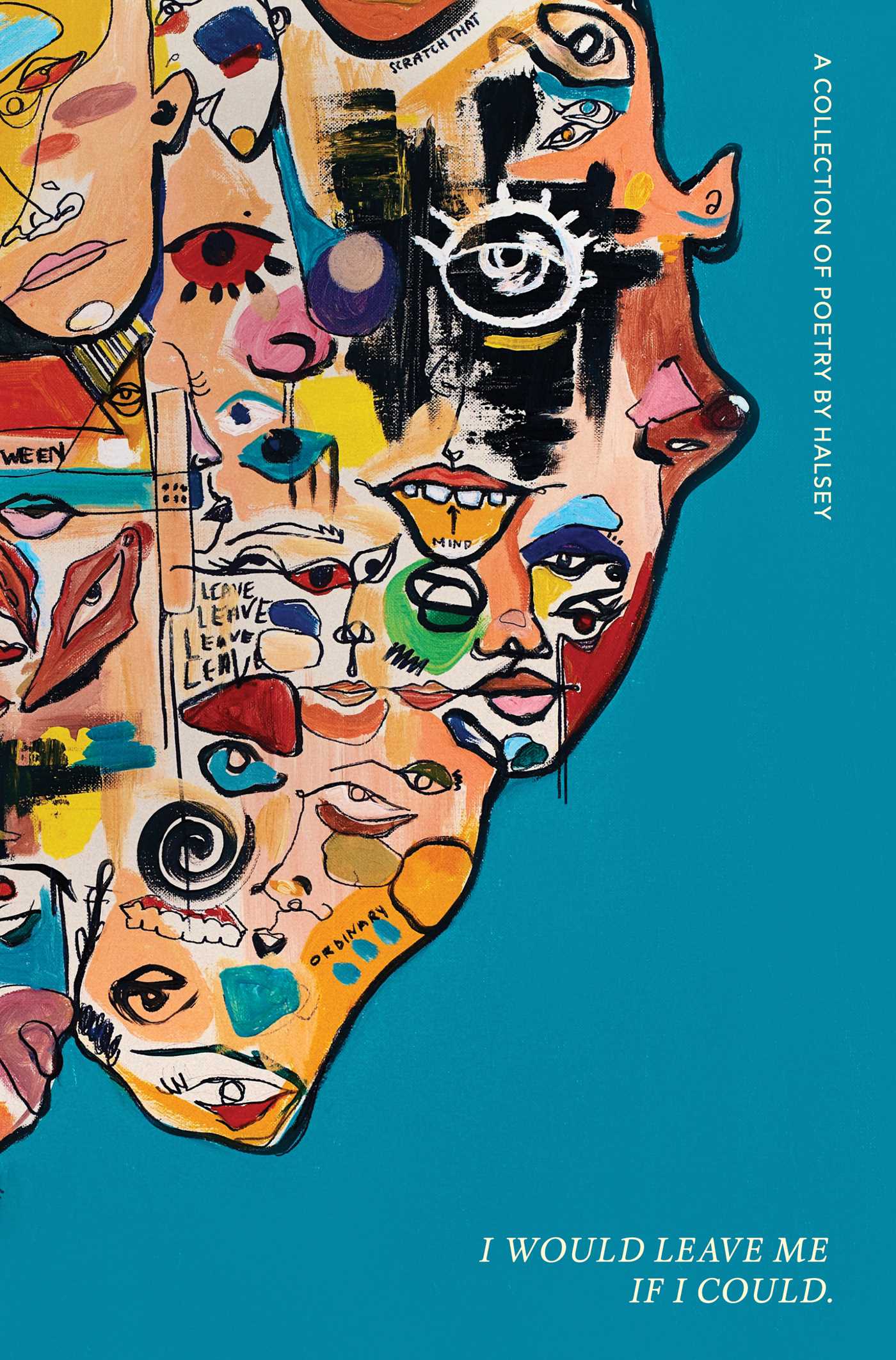 I Would Leave Me If I Could: A Collection of Poetry