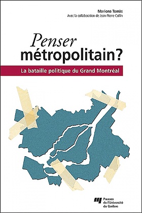 Penser métropolitain? La bataille politique du Grand Montréal book cover