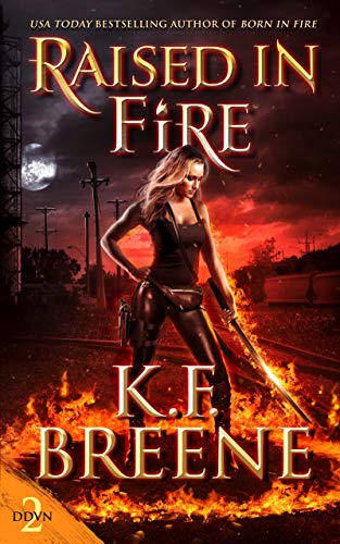 Raised in Fire (Fire and Ice Trilogy, #2)