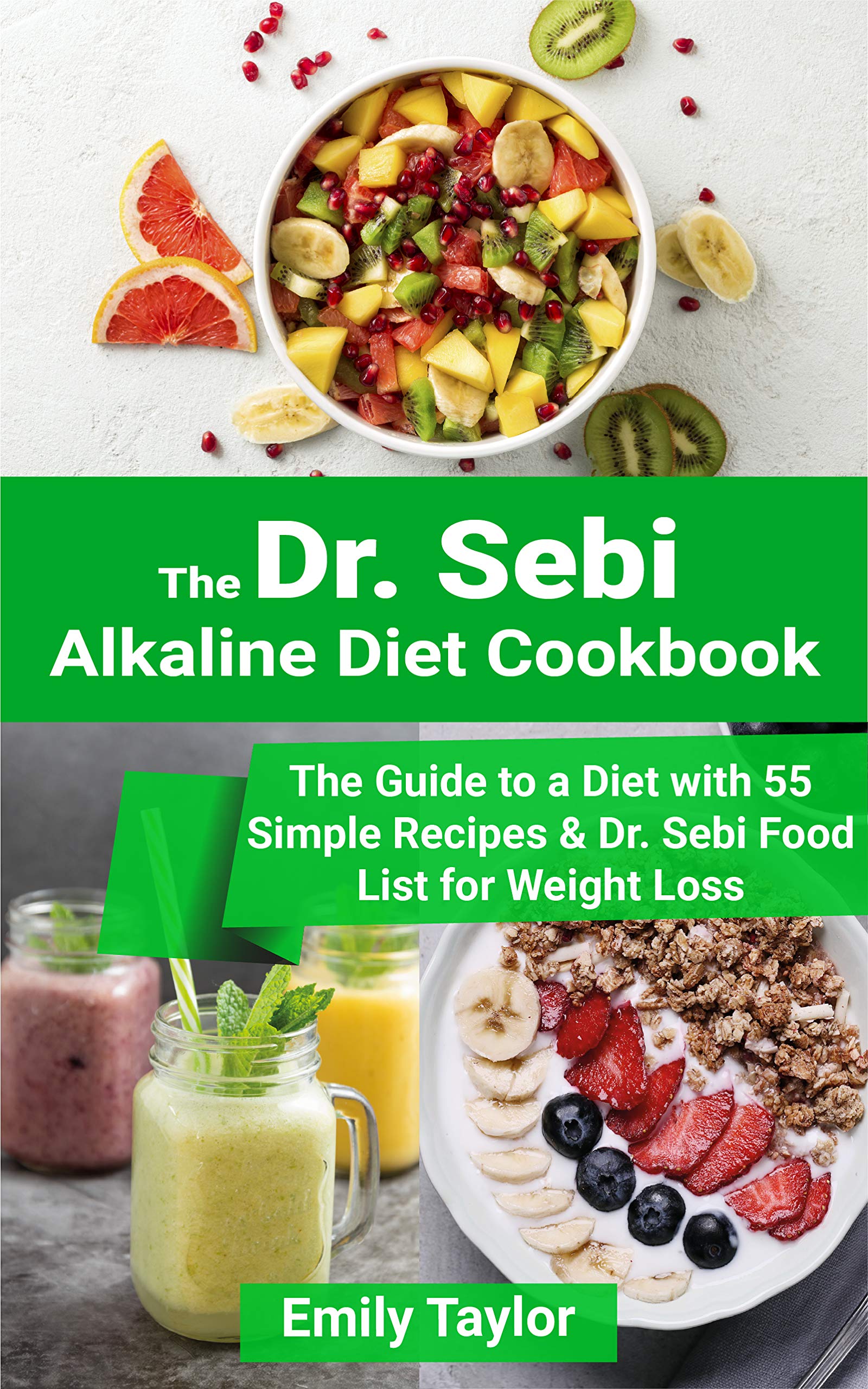 Dr. Sebi Alkaline Diet Cookbook : The Guide to a Diet with 55 Simple