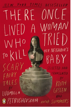 There Once Lived a Woman Who Tried to Kill Her Neighbor's Baby: Scary Fairy Tales