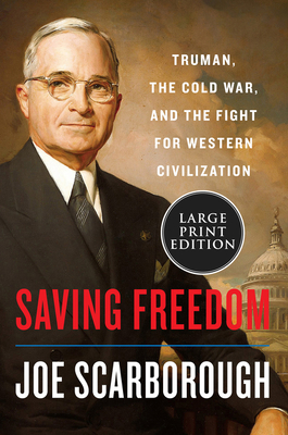 Saving Freedom: Truman, the Cold War, and the Fight for the Future of Europe