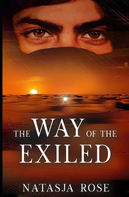 The Way of the Exiled (Exiled #1) by Natasja Rose | Goodreads