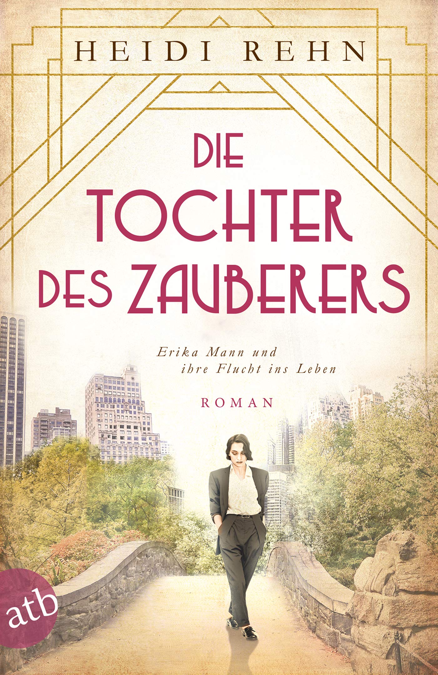 Die Tochter des Zauberers - Erika Mann und ihre Flucht ins Leben book cover