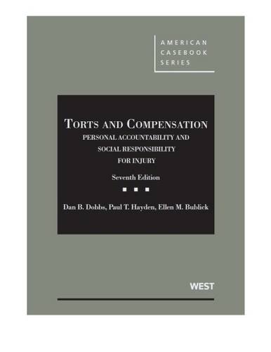 Torts and Compensation, Personal Accountability and Social Resp for Injury, 7th - CasebookPlus